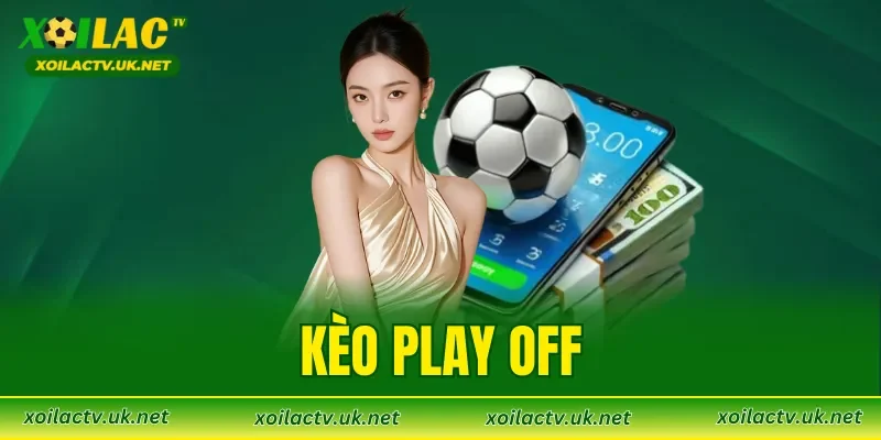 Kèo Play Off