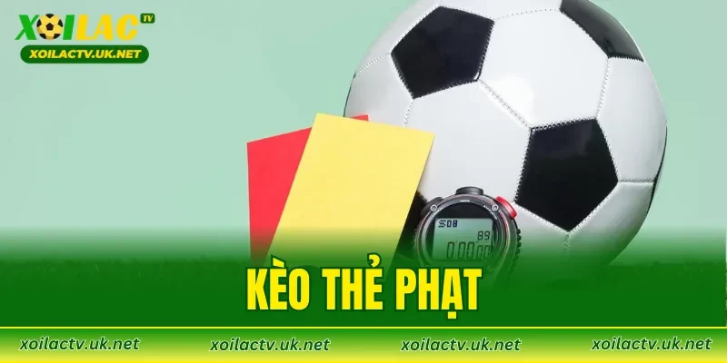 Kèo Thẻ Phạt